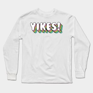 Yikes! Colorful Long Sleeve T-Shirt